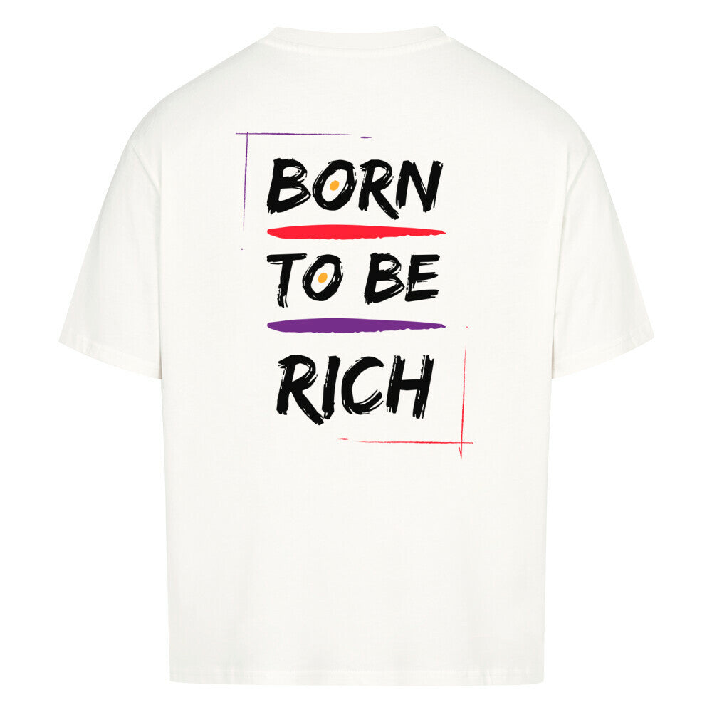 Weißes Oversized T-Shirt Damen/Herren mit Born to be rich Motivation Print FHO"