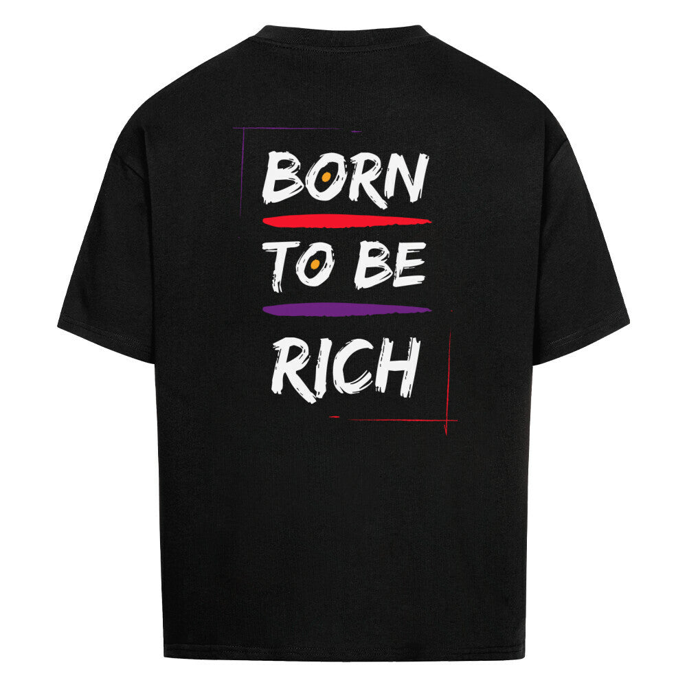 Schwarzes Oversized T-Shirt Damen/Herren mit Born to be rich Motivation Print FHO"