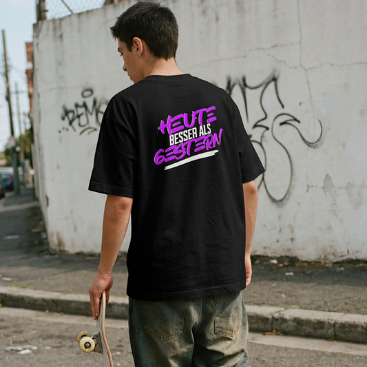 "Heute besser als Gestern" – Oversized T-Shirt | For Hustler Only