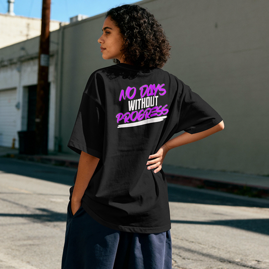 "No Days without Progress" – Oversized T-Shirt | For Hustler Only